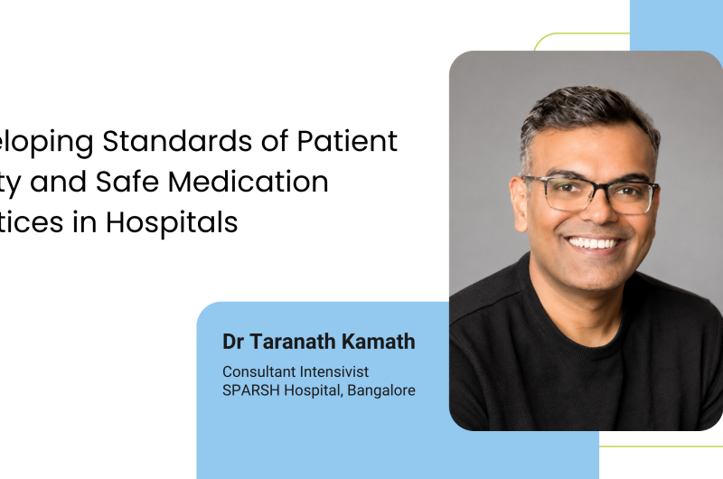 Developing Standards of Patient Safety and Safe Medication Practices in Hospitals