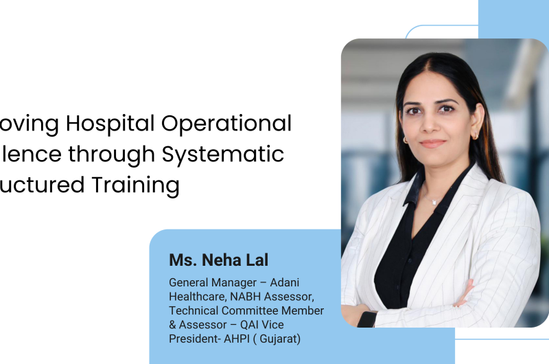Improving Hospital Operational Excellence through Systematic & Structured Training