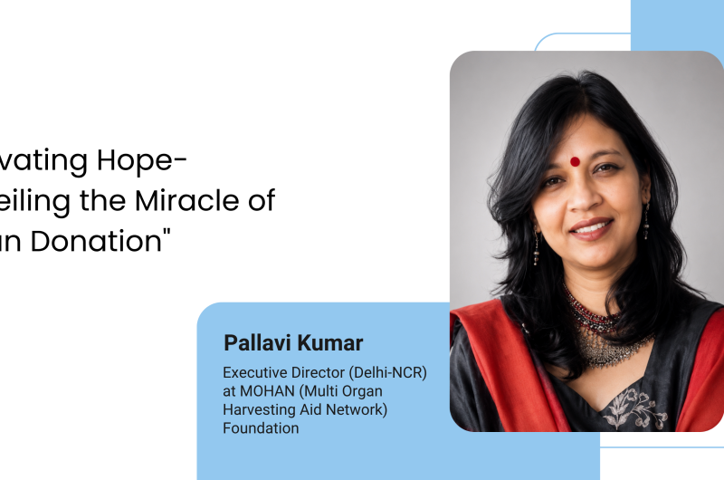 Cultivating Hope- “Unveiling the Miracle of Organ Donation