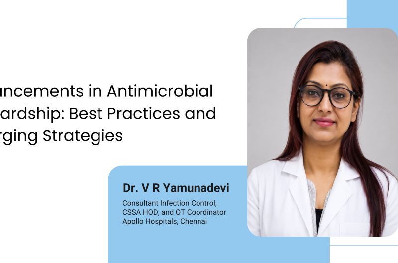 Advancements in Antimicrobial Stewardship: Best Practices and Emerging Strategies